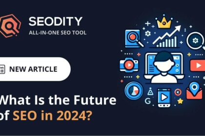 Navigating the Future: SEO Trends to Watch in 2024